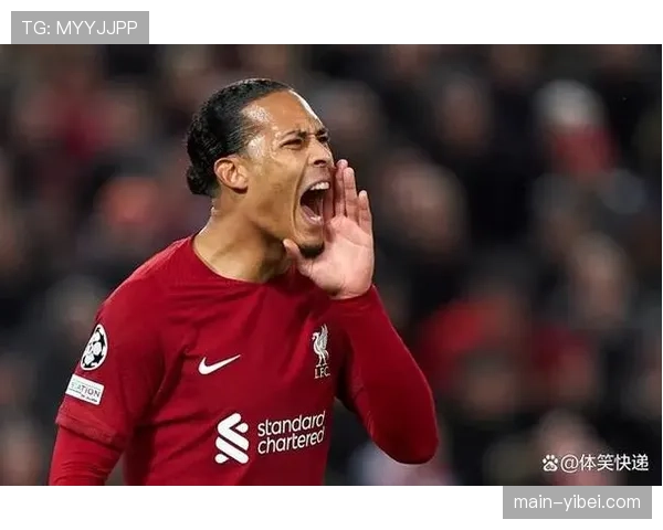 利物浦队长范戴克展望赛季收官阶段，称“必须保持专注到最后”